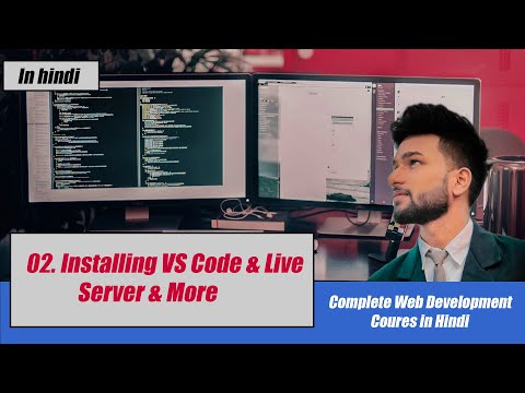 #02 HTML Tutorial : Installing VS Code & Live Server | Web Development Tutorials in Hindi|Code Level