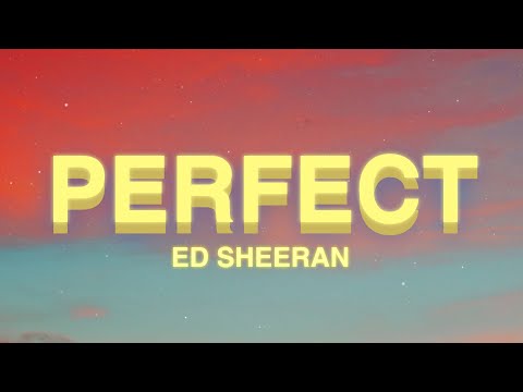 Ed Sheeran - Perfect (Lyrics)