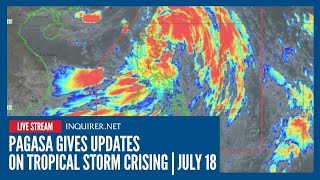 LIVE: Pagasa gives updates on Tropical Storm Crising | July 18, 11 AM