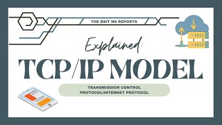 TCP/IP MODEL EXPLAINED (Transmission Control Protocol/Internet Protocol)