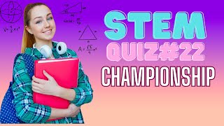 STEM Quiz Championship || STEM Quiz#22