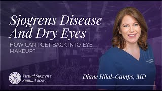 Sjogren's Disease and Dry Eyes - How can I get back into Eye makeup? | Diane Hilal Campo