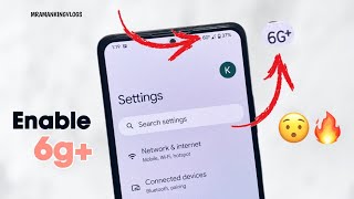 how to enabled 6g Network Free for Android user 3g,4g,5g phone me 6g network #root #mramankingvlogs