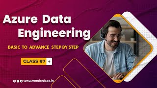 Azure Data Engineering _ Beginner To Expert _ Class #7
