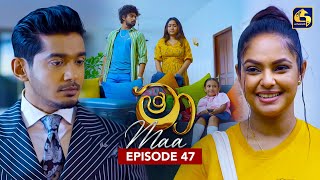 Maa (මා) | Episode 47 | 04th July 2025 | Swarnavahini