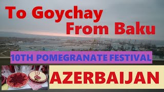 【出発の様子】バクーからギョイチャイ ザクロフェスティバルへ/ 【State of departure】 Goychay Pomegranate festival from Baku