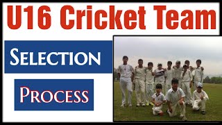 Under 16 Selection Process | how to get selected in U16 cricket trials | Cricket Selection