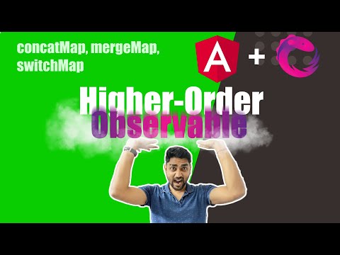 RxJS Higher Level Observables (concatMap, mergeMap, switchMap)
