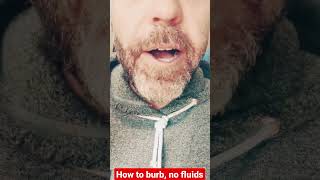 Burping without fluids. Almost like sucking in air, using your throat. #burp #howto #shorts