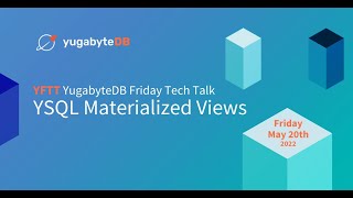 YSQL Materialized Views | YugabyteDB Friday Tech Talks | Episode 19