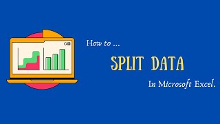 How to Split Data into Multiple Columns in Microsft Excel