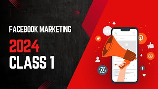 Facebook Marketing Full Course In Bangla 2024। Facebook Marketing Class - 1