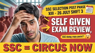 I Gave the SSC Copy-Paste Shift! 😡 | SSC Selection Post Phase XIII exam review
