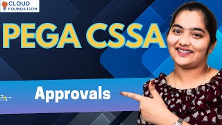 Approvals in PEGA CSSA | PEGA CSSA Online Training | PEGA CSSA Online Course | CloudFoundation