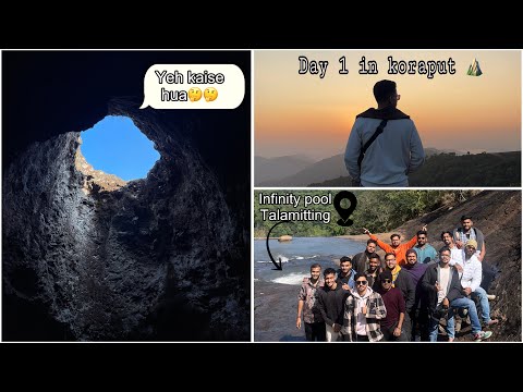 Day 1 in koraput // infinity pool- Talamitting must visit // Balda caves meh yeh kya hai ????🙄😱
