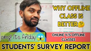 Why offline class is better | Online vs offline classes | Students survey report | Omg! its friday!