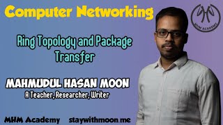 Computer Networking 04 - Ring Topology and Package Transfer