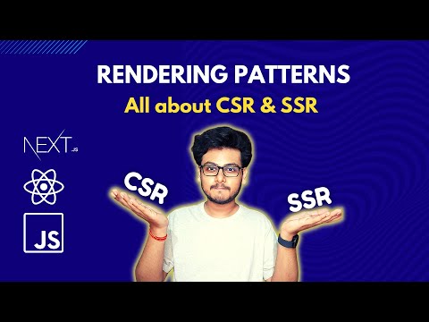 Ep2 All about CSR and SSR | Rendering Patterns Series 🚀 | Introduction