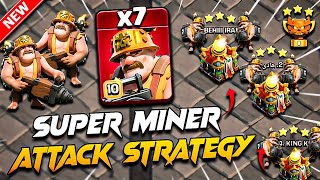 Th16 SUPER MINER Attack is Unstoppable! | | TH16 Attack Strategy With x7 Super Miner Clash Of Clans