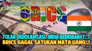 BRICS PECAH? India Tolak Dedolarisasi & Mata Uang Bersama!