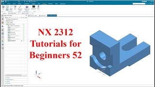 Siemens NX  tutorials for beginners|NX 2312|tutorial-52