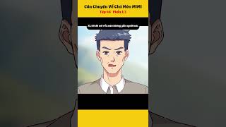 Câu Chuyện Về Chú Mèo MiMi Tập 48 #anime #hoathinh #haihuoc