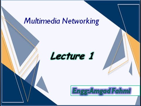 طلاب سنه رابع شبكات المحاضرة الأولى  لمادة Multimedia