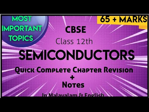 CBSE CLASS 12TH SEMICONDUCTORS| MOST IMPORTANT TOPICS|FOR 65+IN BOARDS|Malayalam&English