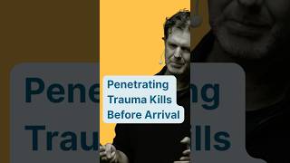 Penetrating Trauma Kills in the Prehospital Phase.