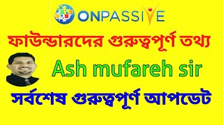 onpassive new update || onpassive latest update today || founder important update bangla.