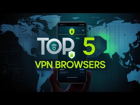 5 Best Browsers With Built-in VPN for Android | Reticent Sage