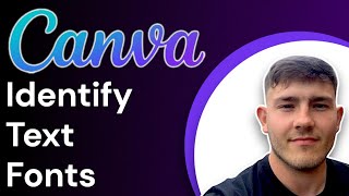 How to Identify Text Fonts in Canva From an Uploaded Screenshot  (2025 Guide)