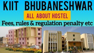 KIIT BHUBANESWAR / Kiit hostel / Hostel fees / facilities / rules / sports facilities / penalty etc.