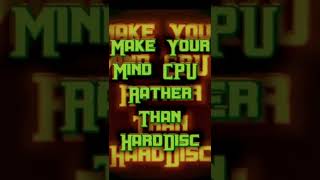 Make Your Mind CPU Rather Than HardDisc... 🖤#dowithme #youtubeshorts  #shorts