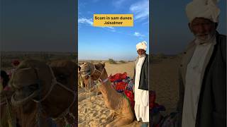 Scam in Sam dunes - Jaisalmer #scam #jaisalmer #samdunes #rajasthan #desert #travel