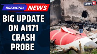 Air India Crash Probe: AAIB Ropes In ‘Human Factor Specialists’ | AI171 Crash Report | News18