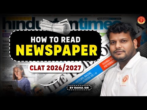 How to Read Newspapers for CLAT 2026/2027 | Boost Your GK & Score High!