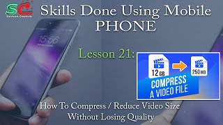 21 How to Compress / Reduce video size without losing quality using your phone