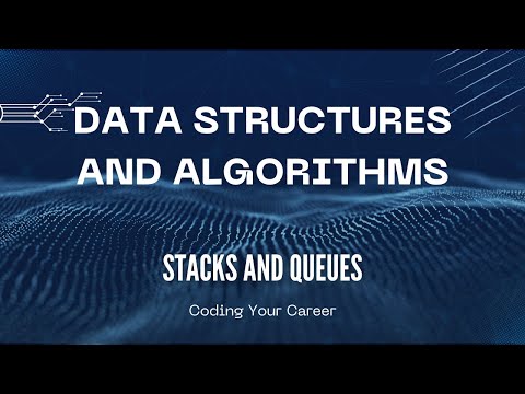Stacks and Queues - Data Structures and Algorithms (DSA)
