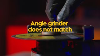 Angle grinder does not match？