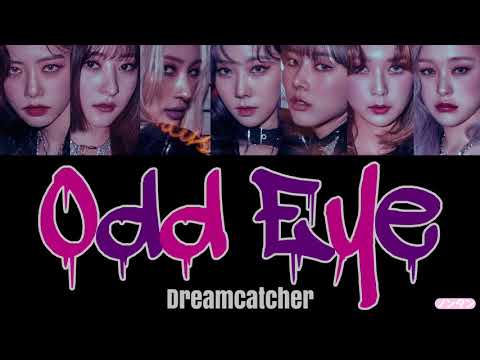 【 カナルビ / 日本語字幕 / 歌詞 】Odd Eye - Dreamcatcher (드림캐쳐)