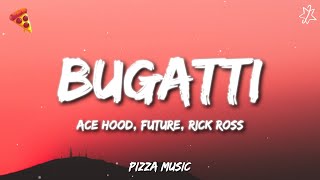 Ace Hood, Future, Rick Ross - Bugatti