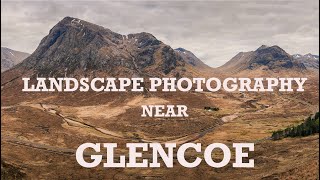 The Amazing Glencoe Area : Landscape Photography