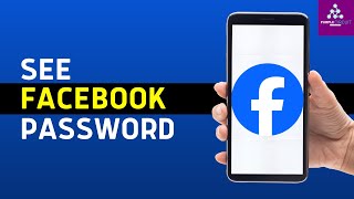 How To See Your Facebook Password (New)| See Facebook Password
