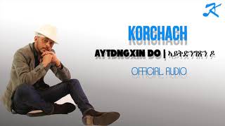 Tesfalem Arefayne - Korchach - Aytdingixin do - New Eritrean Music 2018 - ( Official Music Video )