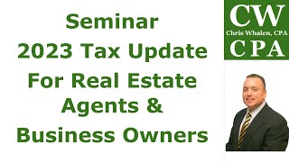 Live Seminar – 2023 Tax Update For Real Estate Agents & Business Owners