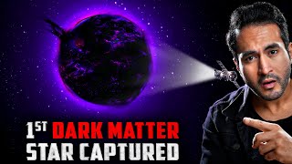Did NASA Discover First DARK MATTER Star?