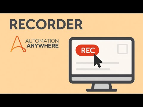 🎥 Recorder Package in Automation Anywhere A360 | Explained with Demo