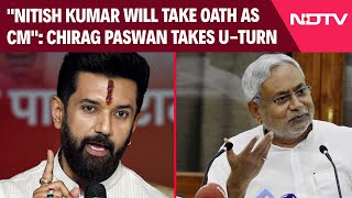 Bihar Elections | Nitish Kumar Will Take Oath As CM": Chirag Paswan's U-Turn On JDU Leader