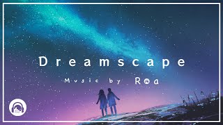 Roa - Dreamscape 【Official】
